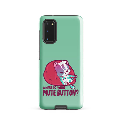 MUTE BUTTON - Tough case for Samsung®