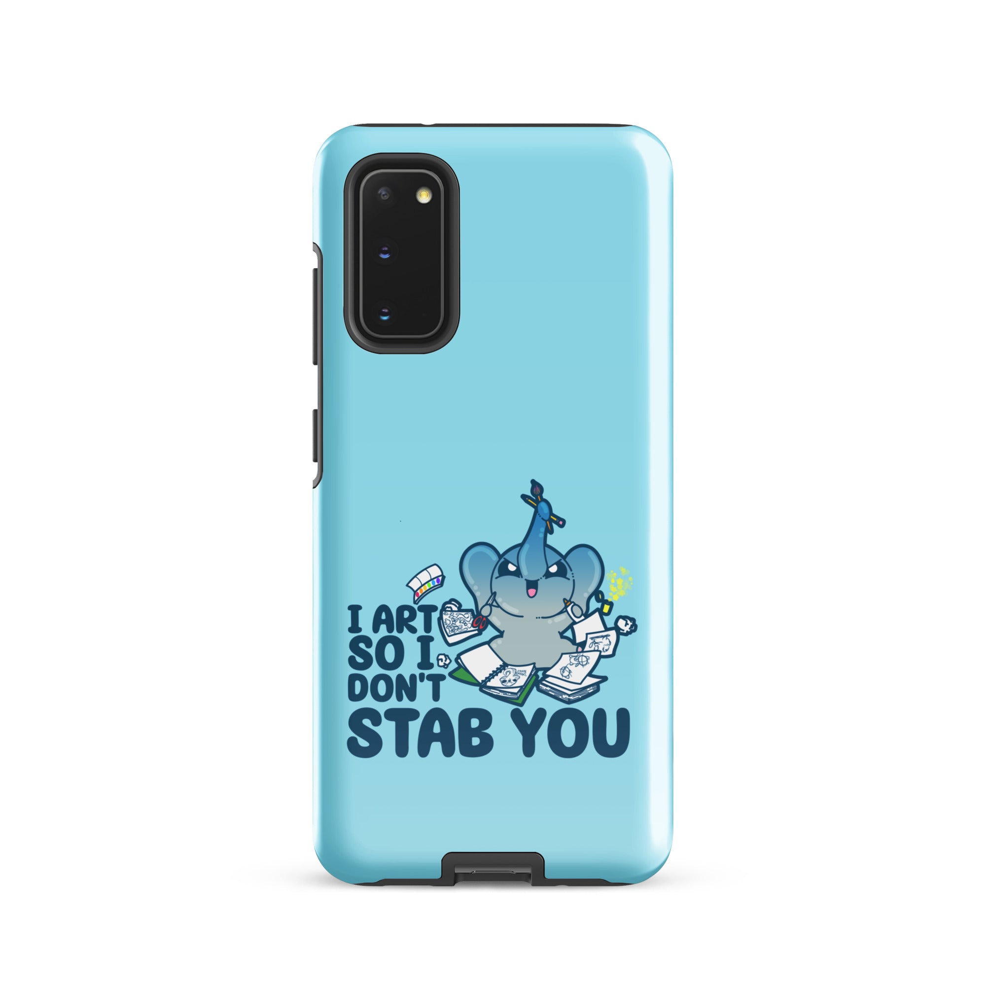 I ART SO I DONT STAB YOU - Tough case for Samsung®