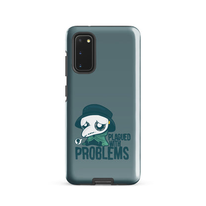 PLAGUED WITH PROBLEMS - Tough case for Samsung®