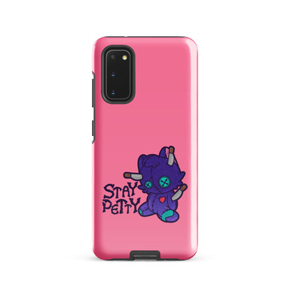 STAY PETTY - Tough case for Samsung®