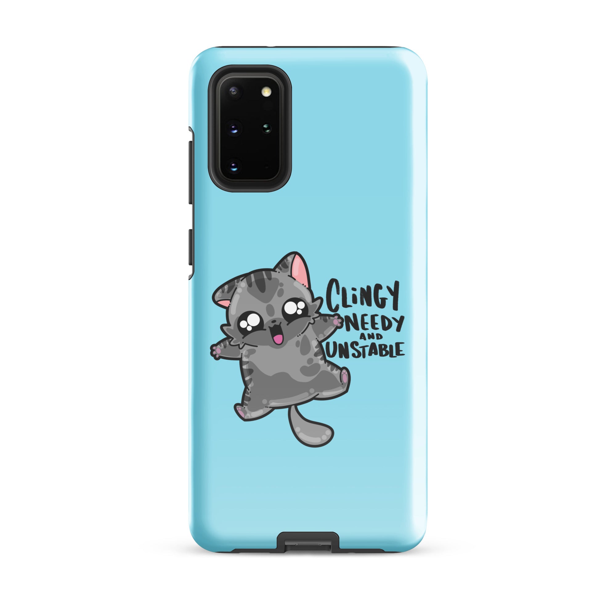 CLINGY NEEDY AND UNSTABLE -  Tough case for Samsung® - ChubbleGumLLC