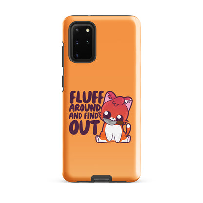 FLUFF AROUND AND FIND OUT - Tough case for Samsung® - ChubbleGumLLC