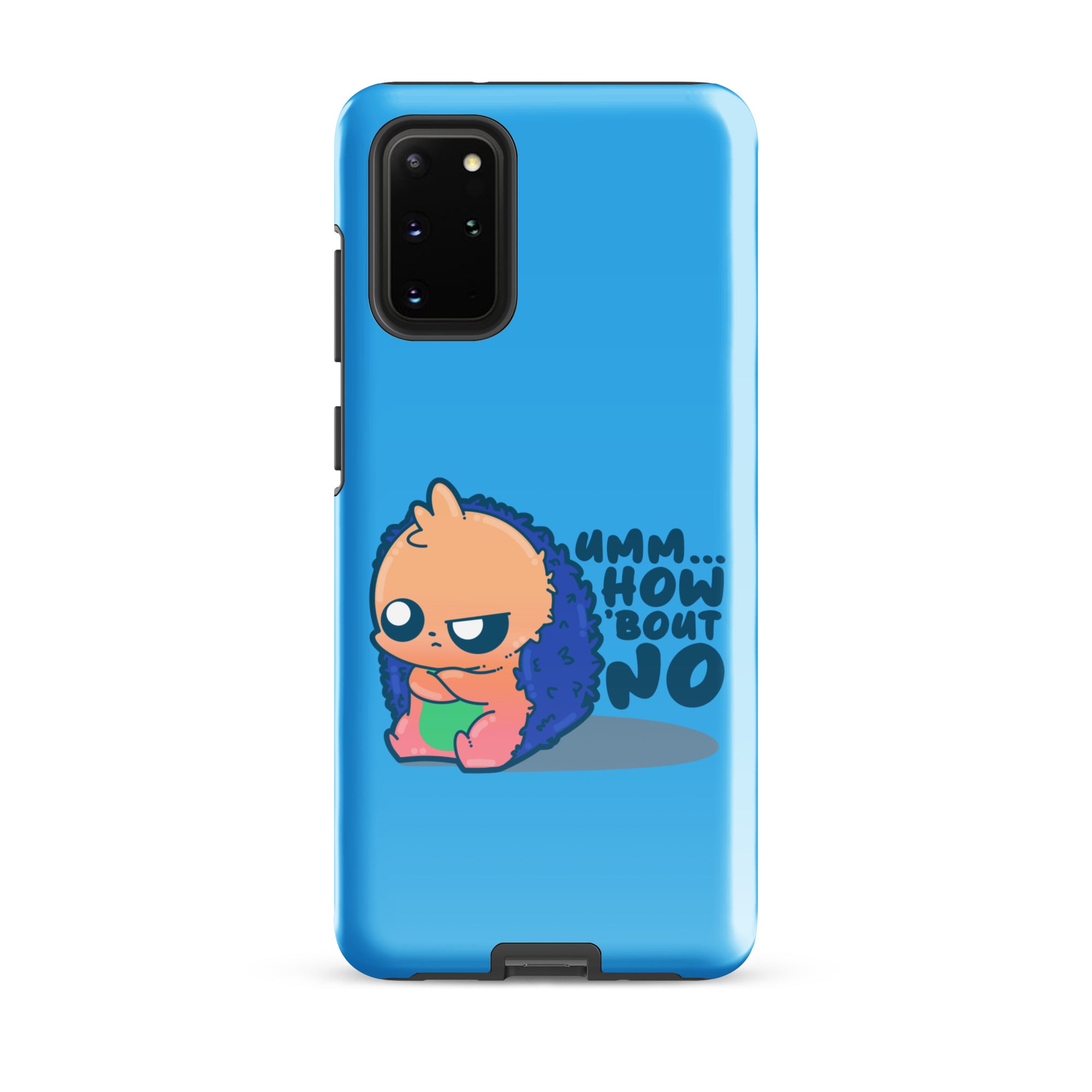 UMM HOW BOUT NO - Tough case for Samsung® - ChubbleGumLLC