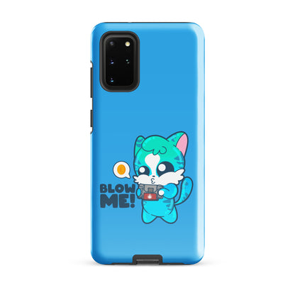 BLOW ME - Tough case for Samsung® - ChubbleGumLLC