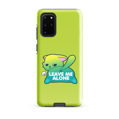 LEAVE ME ALONE - Tough case for Samsung® - ChubbleGumLLC