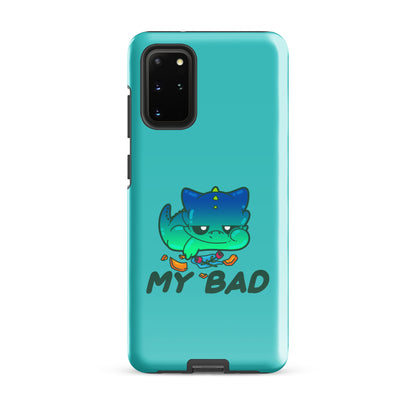 MY BAD - Tough case for Samsung® - ChubbleGumLLC