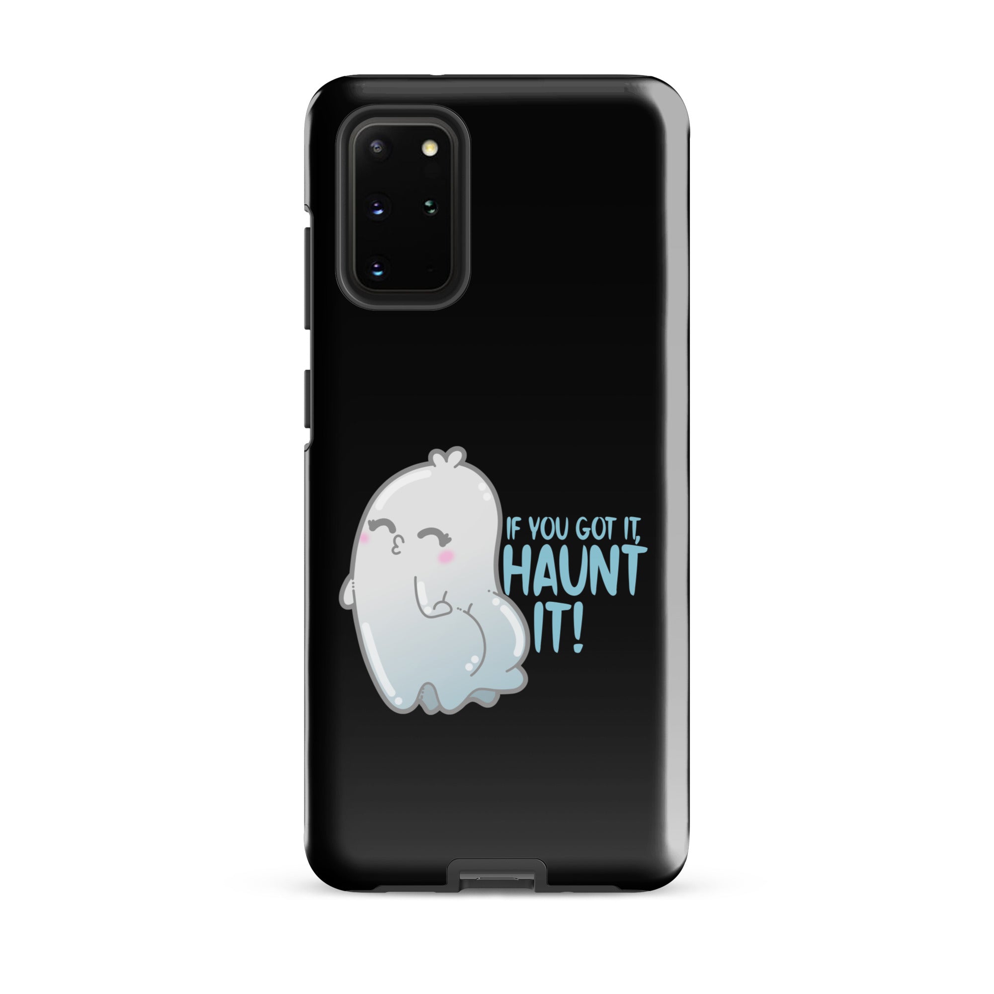 IF YOU GOT IT HAUNT IT - Tough case for Samsung® - ChubbleGumLLC