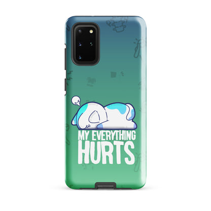 MY EVERYTHING HURTS W/BACKGROUND - Tough case for Samsung®