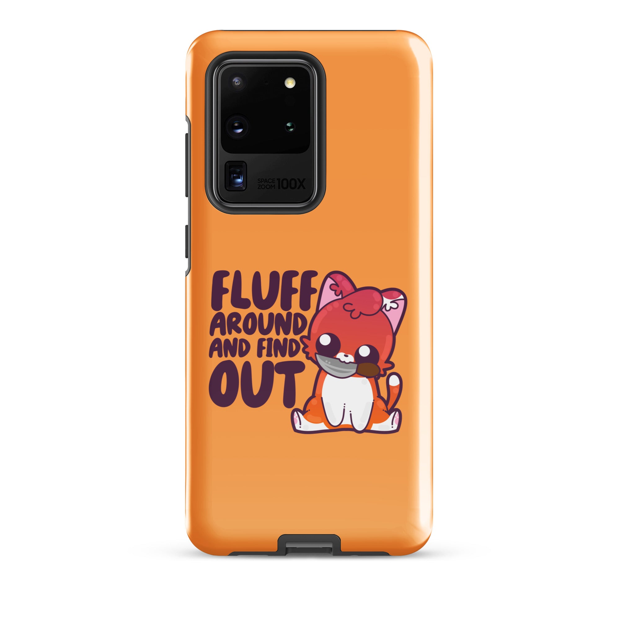 FLUFF AROUND AND FIND OUT - Tough case for Samsung® - ChubbleGumLLC