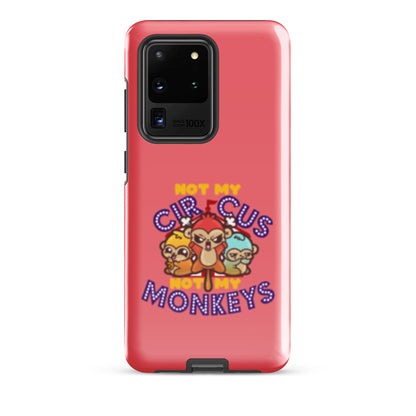 NOT MY CIRCUS NOT MY MONKEYS - Tough case for Samsung® - ChubbleGumLLC