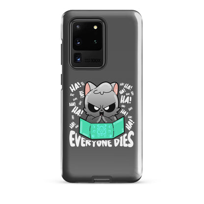 EVERYONE DIES - Tough case for Samsung® - ChubbleGumLLC