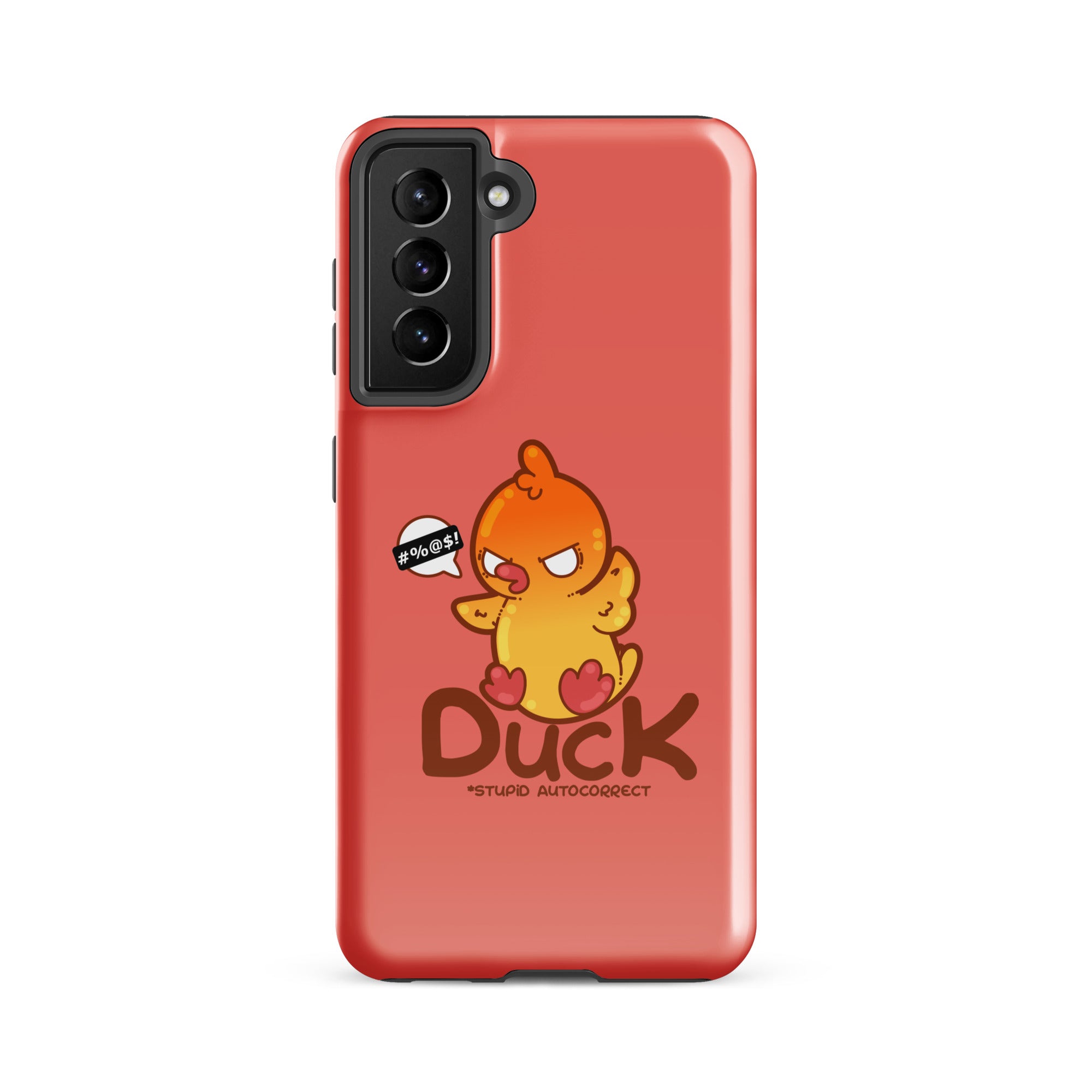 DUCK STUPID AUTOCORRECT - Tough case for Samsung® - ChubbleGumLLC