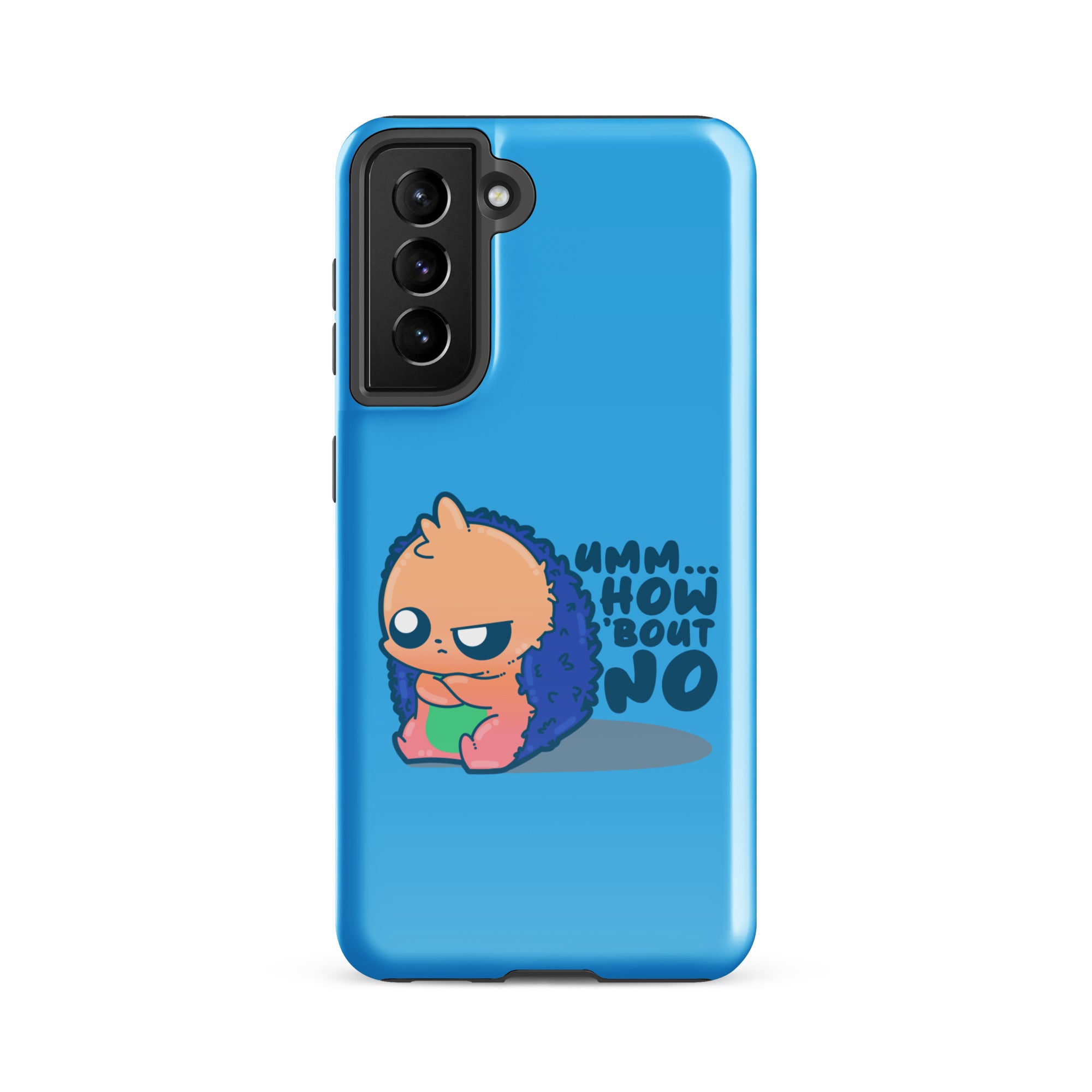 UMM HOW BOUT NO - Tough case for Samsung® - ChubbleGumLLC