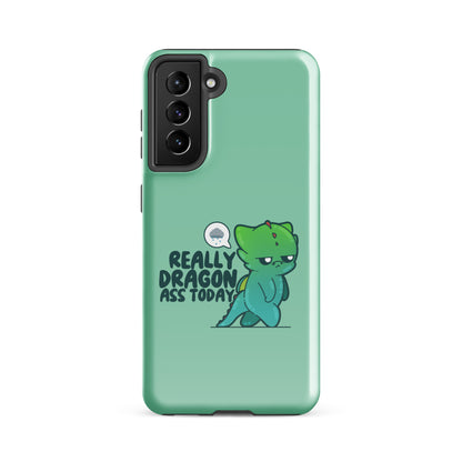 REALLY DRAGON ASS TODAY - Tough case for Samsung® - ChubbleGumLLC