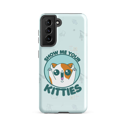 SHOW ME YOUR KITTIES W/BACKGROUND - Tough case for Samsung®