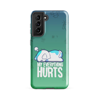 MY EVERYTHING HURTS W/BACKGROUND - Tough case for Samsung®