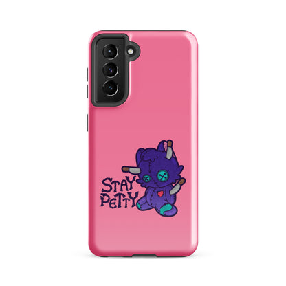 STAY PETTY - Tough case for Samsung®