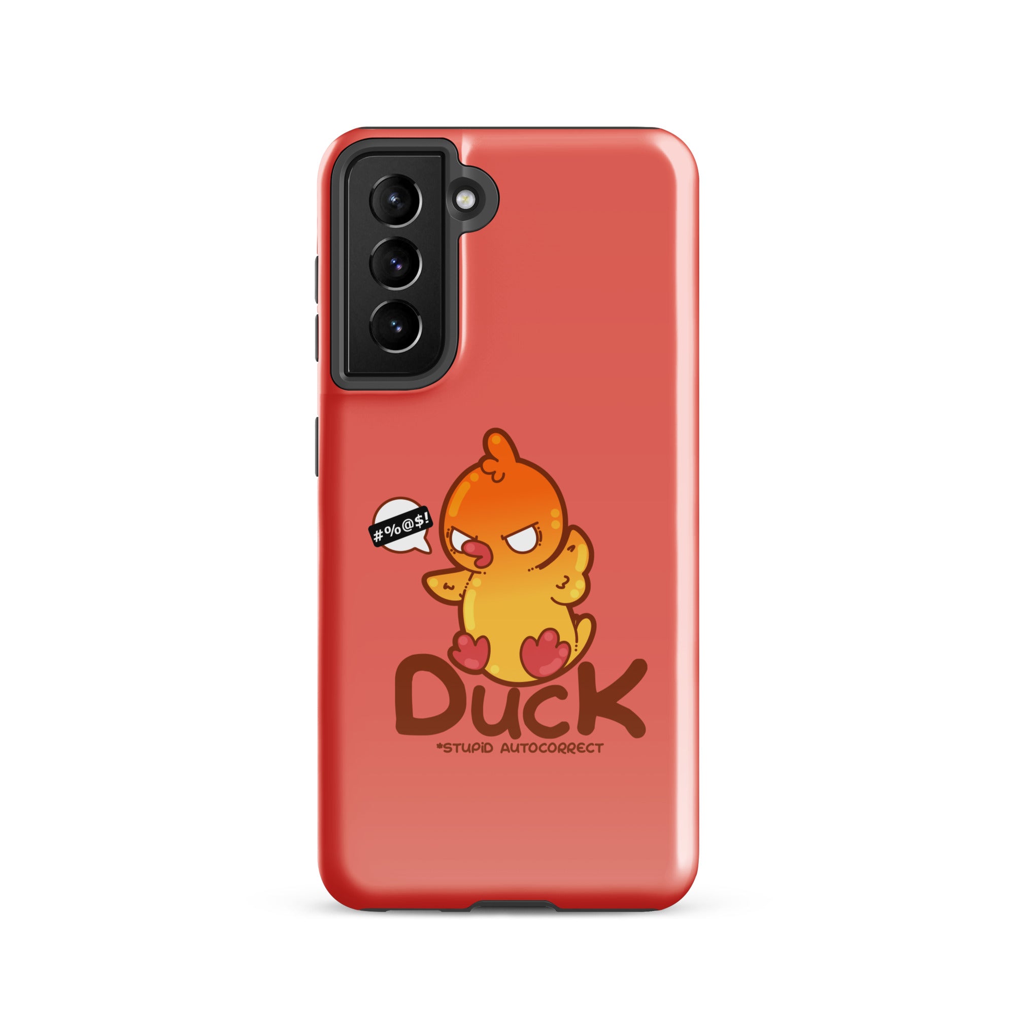 DUCK STUPID AUTOCORRECT - Tough case for Samsung® - ChubbleGumLLC