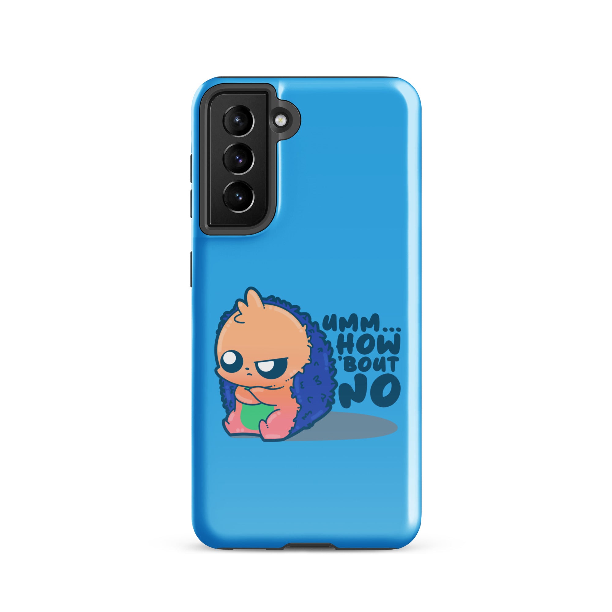 UMM HOW BOUT NO - Tough case for Samsung® - ChubbleGumLLC