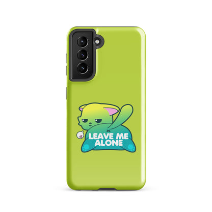 LEAVE ME ALONE - Tough case for Samsung® - ChubbleGumLLC