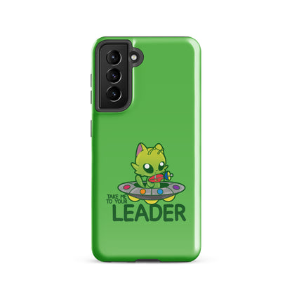 TAKE ME TO YOUR LEADER - Tough case for Samsung® - ChubbleGumLLC