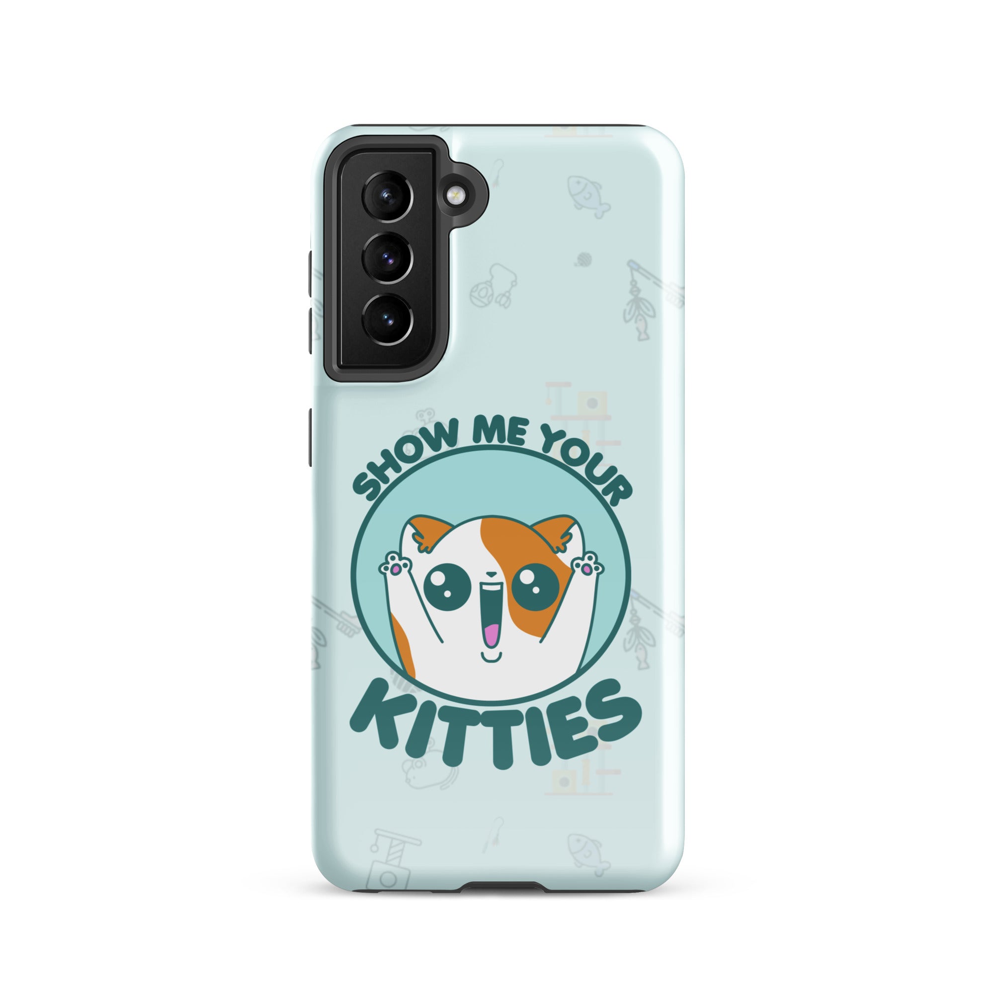 SHOW ME YOUR KITTIES W/BACKGROUND - Tough case for Samsung®