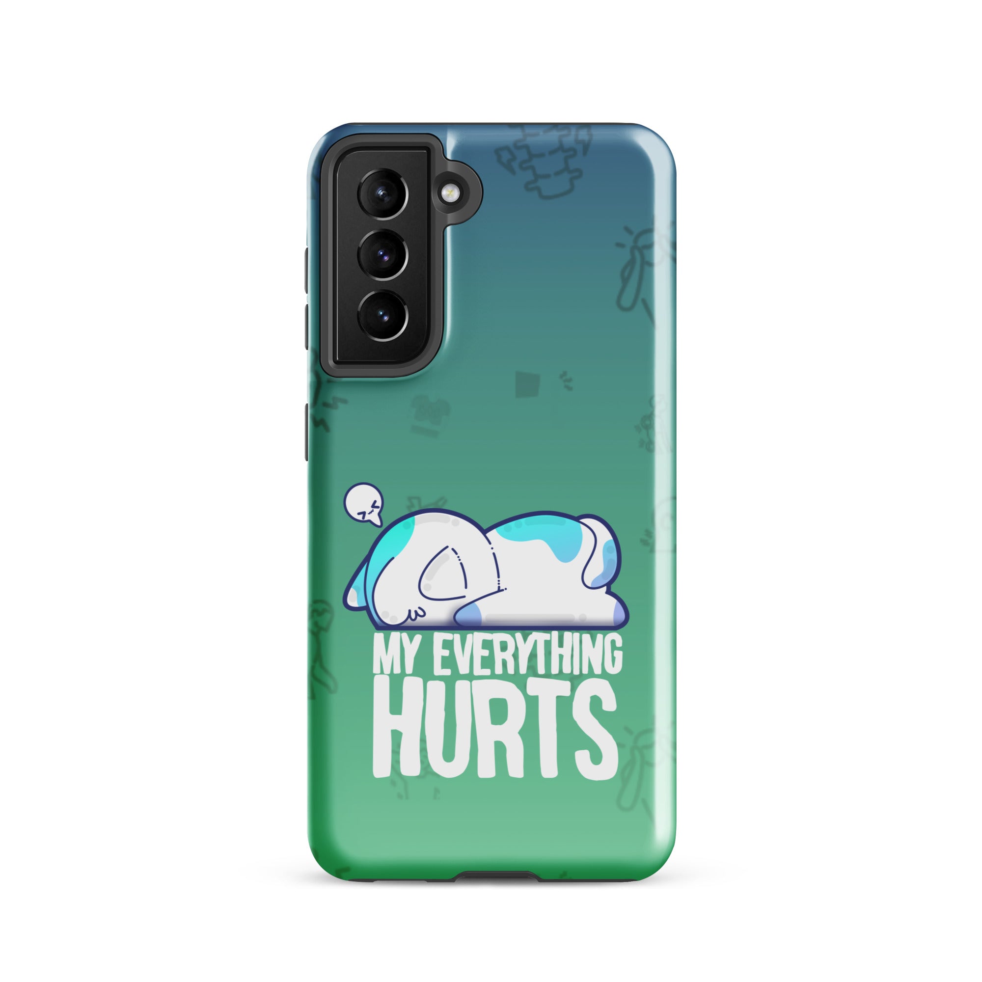 MY EVERYTHING HURTS W/BACKGROUND - Tough case for Samsung®