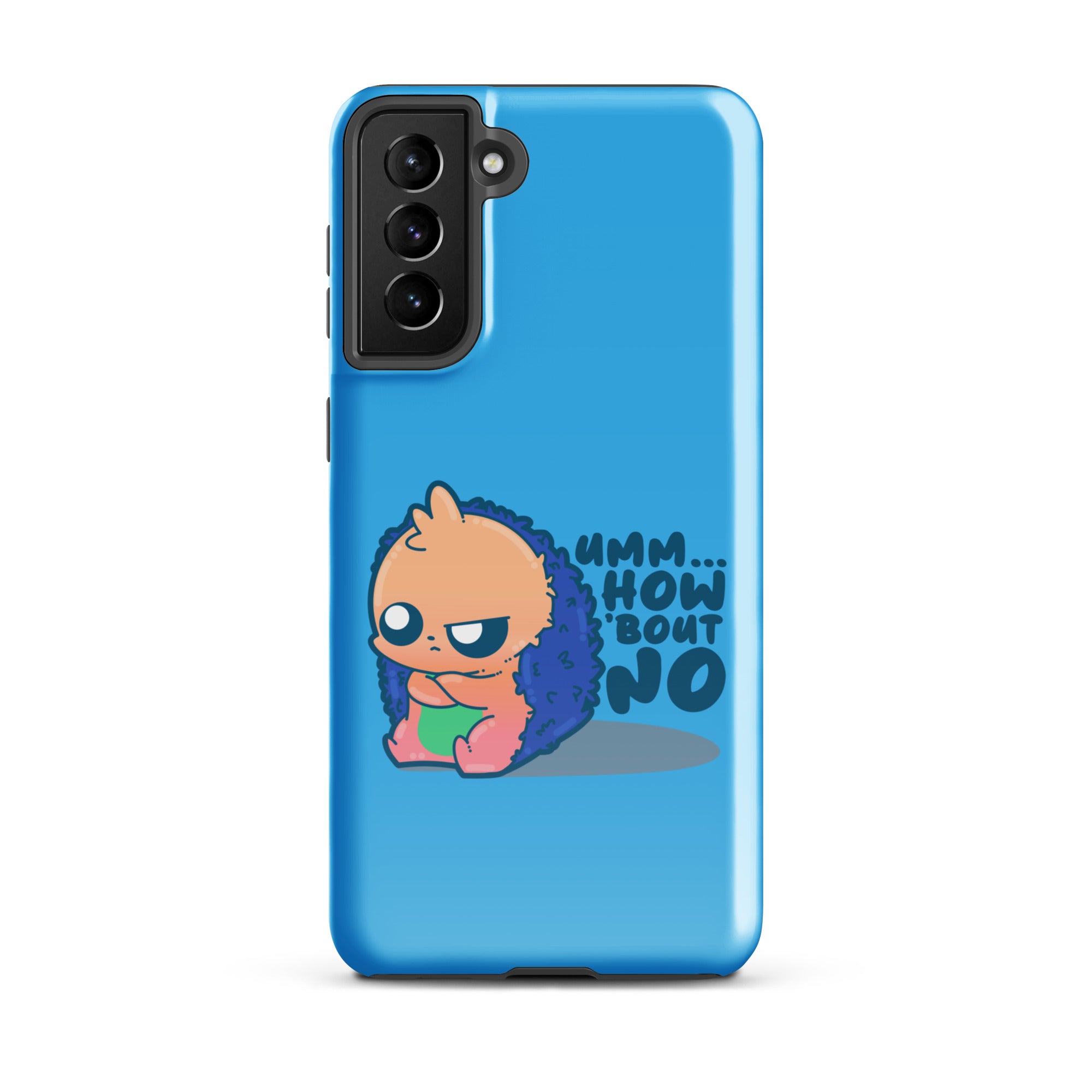 UMM HOW BOUT NO - Tough case for Samsung® - ChubbleGumLLC