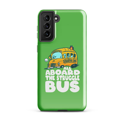 ALL ABOARD THE STRUGGLE BUS - Tough case for Samsung® - ChubbleGumLLC