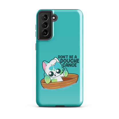 DONT BE A DOUCHE CANOE - Tough case for Samsung® - ChubbleGumLLC