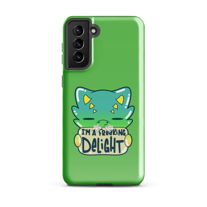 I AM A FREAKING DELIGHT - Tough case for Samsung® - ChubbleGumLLC