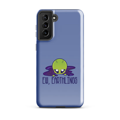 EW EARTHLINGS - Tough case for Samsung® - ChubbleGumLLC