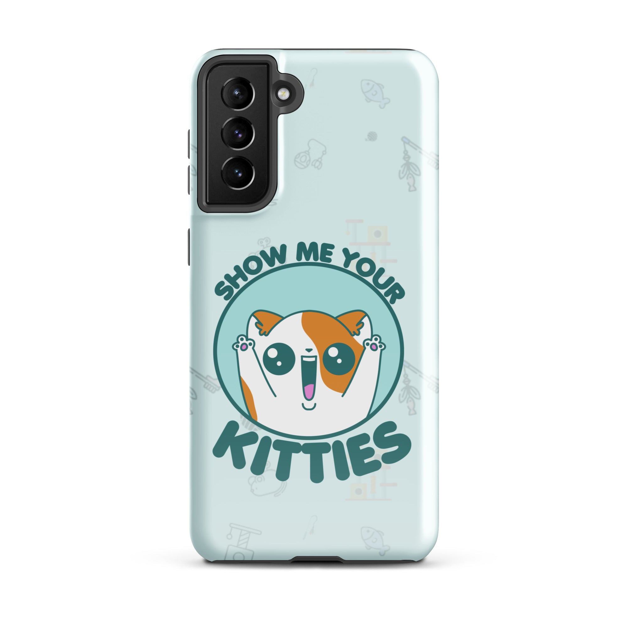 SHOW ME YOUR KITTIES W/BACKGROUND - Tough case for Samsung®