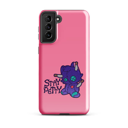 STAY PETTY - Tough case for Samsung®