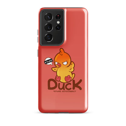 DUCK STUPID AUTOCORRECT - Tough case for Samsung® - ChubbleGumLLC