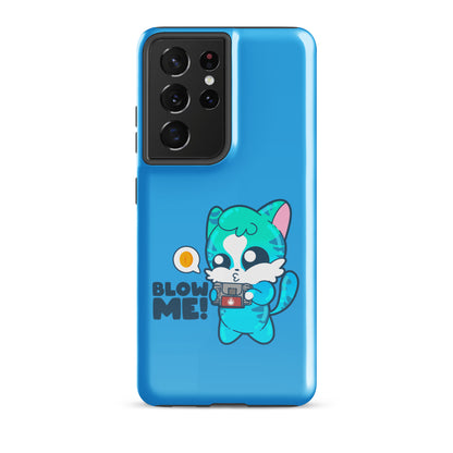 BLOW ME - Tough case for Samsung® - ChubbleGumLLC