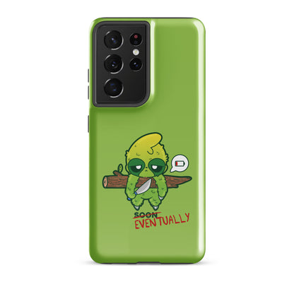 EVENTUALLY - Tough case for Samsung® - ChubbleGumLLC