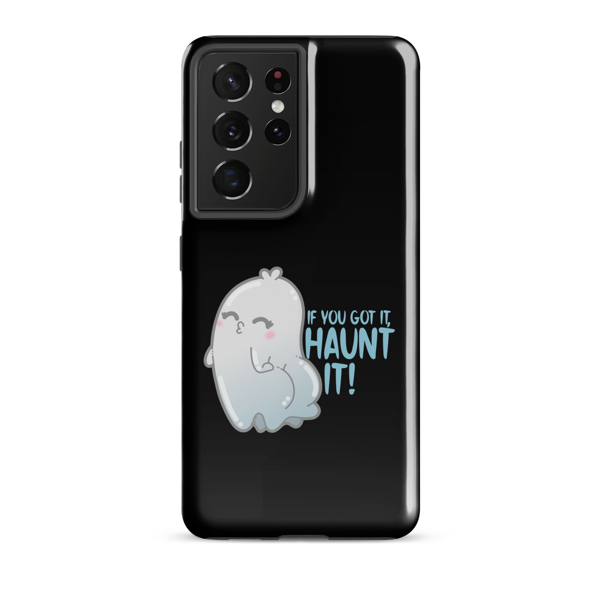 IF YOU GOT IT HAUNT IT - Tough case for Samsung® - ChubbleGumLLC