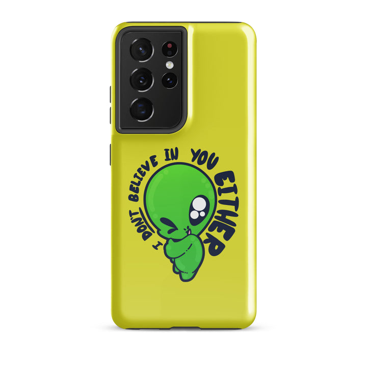 I DONT BELIEVE IN YOU EITHER - Tough case for Samsung® - ChubbleGumLLC