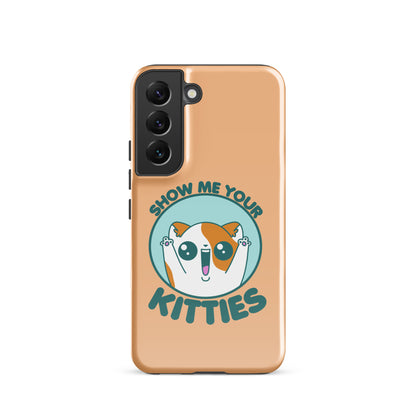 SHOW ME YOUR KITTIES - Tough case for Samsung® - ChubbleGumLLC