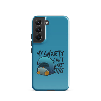 MY ANXIETY CANT TAKE THIS - Tough case for Samsung® - ChubbleGumLLC