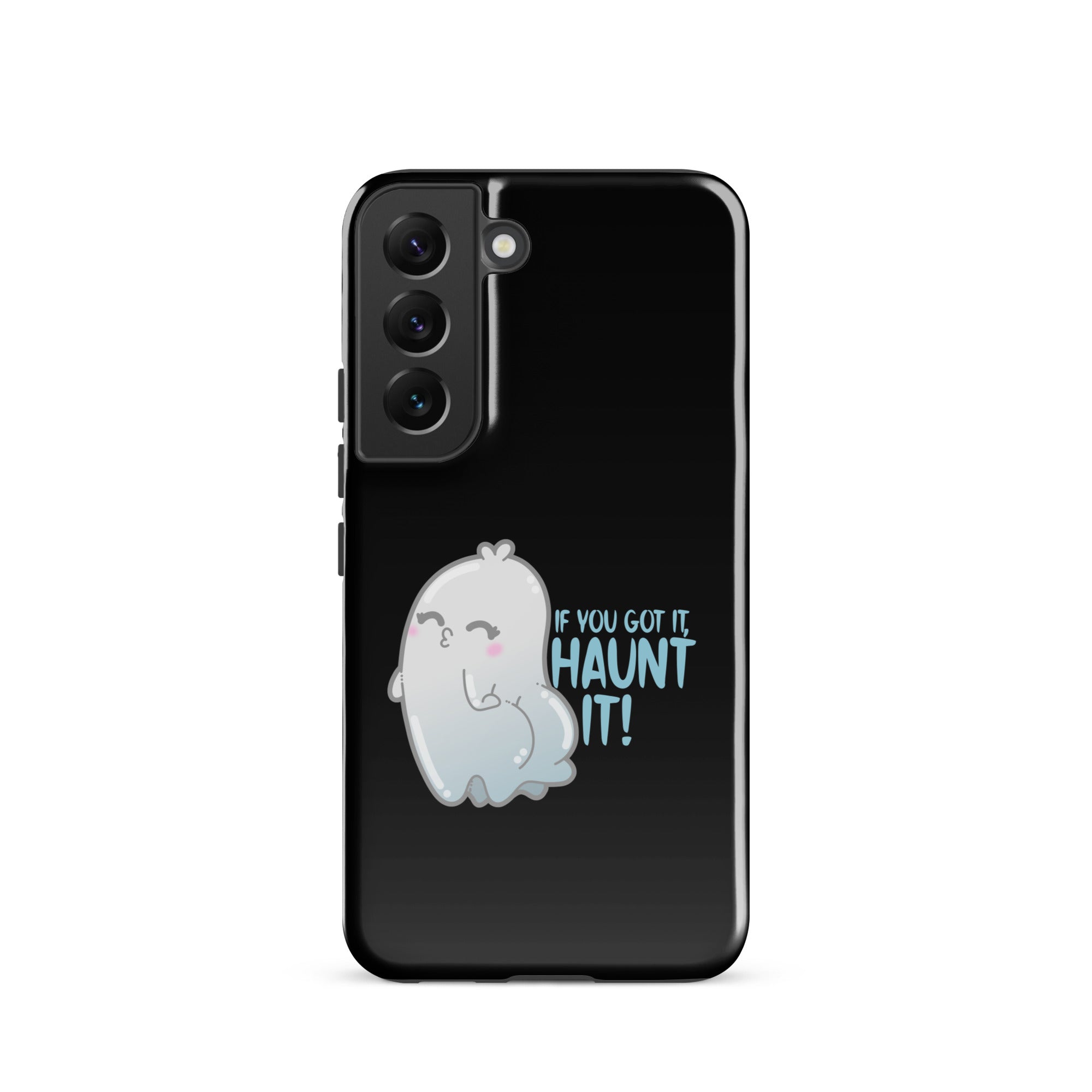 IF YOU GOT IT HAUNT IT - Tough case for Samsung® - ChubbleGumLLC