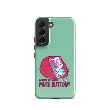 MUTE BUTTON - Tough case for Samsung®