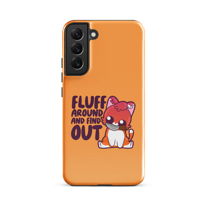 FLUFF AROUND AND FIND OUT - Tough case for Samsung® - ChubbleGumLLC