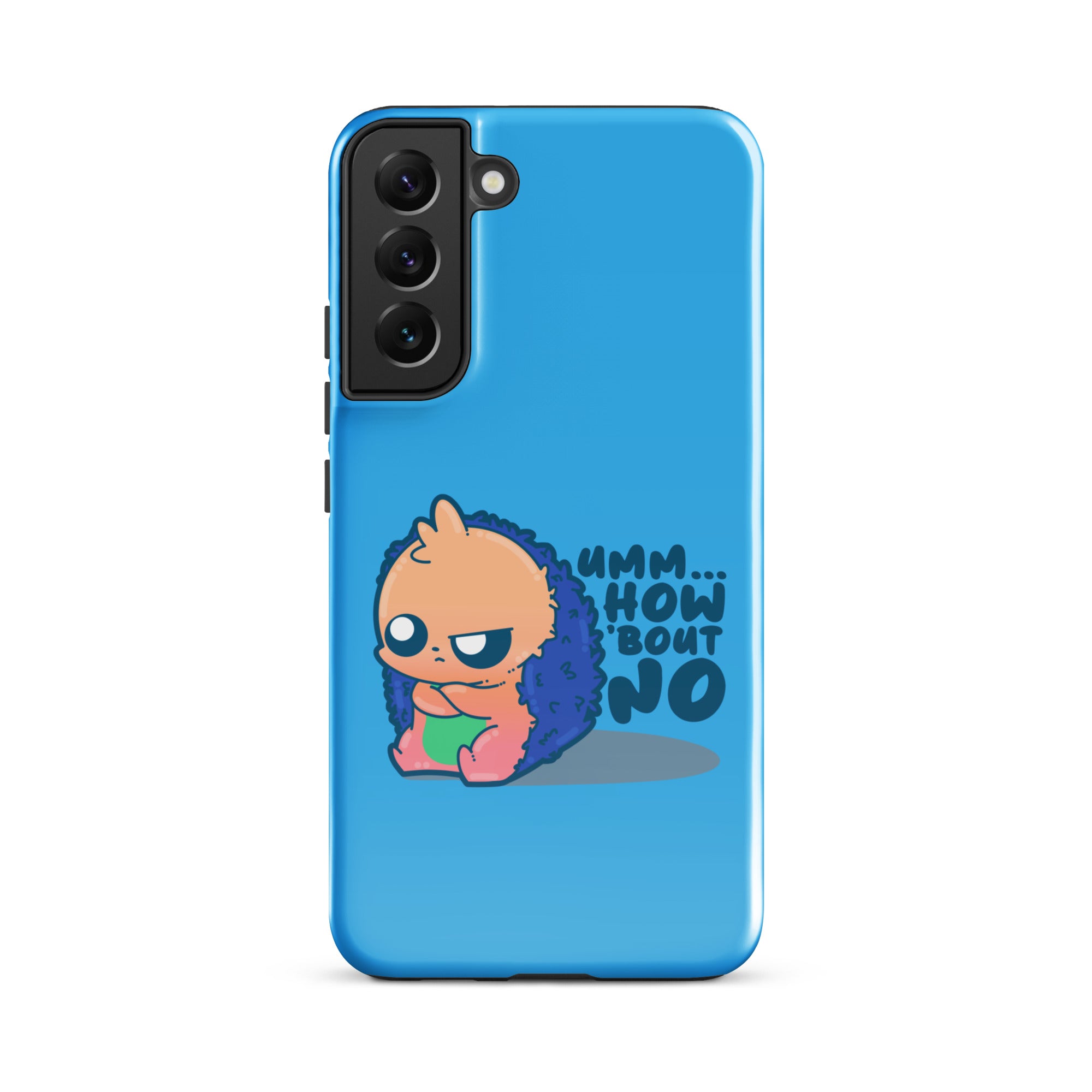 UMM HOW BOUT NO - Tough case for Samsung® - ChubbleGumLLC