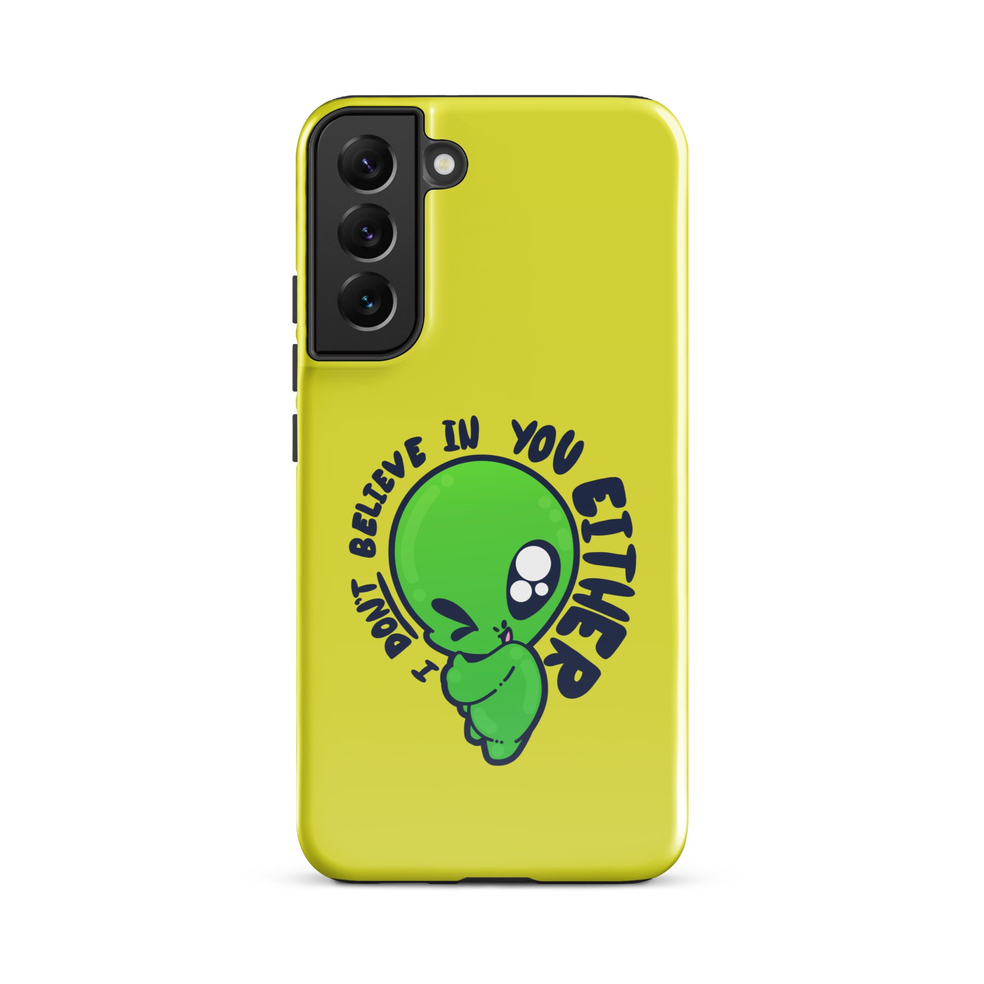 I DONT BELIEVE IN YOU EITHER - Tough case for Samsung® - ChubbleGumLLC