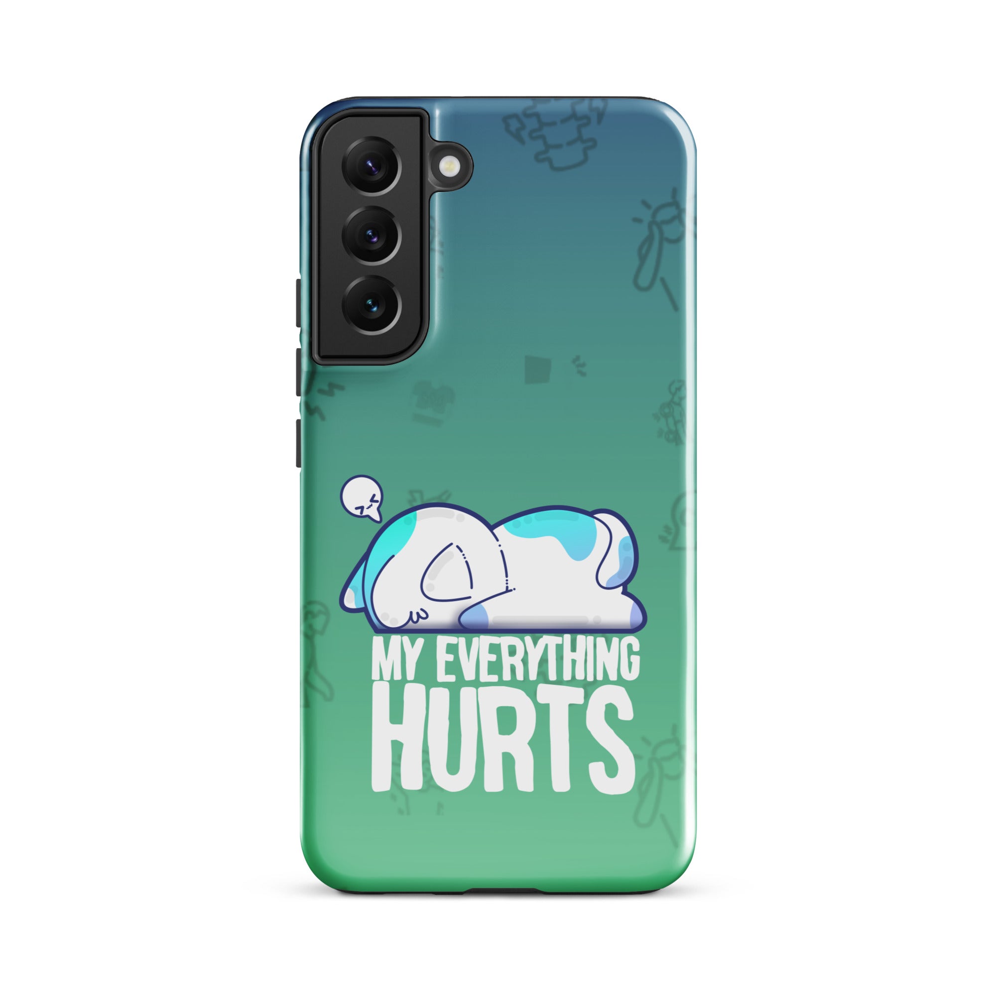 MY EVERYTHING HURTS W/BACKGROUND - Tough case for Samsung®