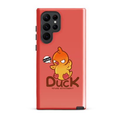 DUCK STUPID AUTOCORRECT - Tough case for Samsung® - ChubbleGumLLC