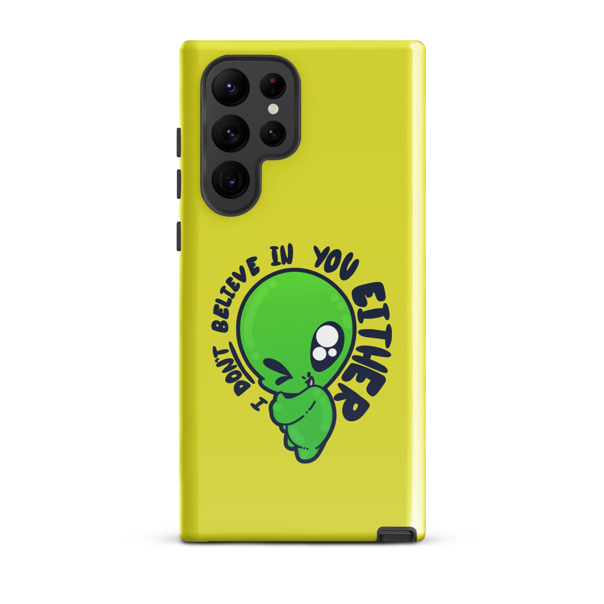 I DONT BELIEVE IN YOU EITHER - Tough case for Samsung® - ChubbleGumLLC