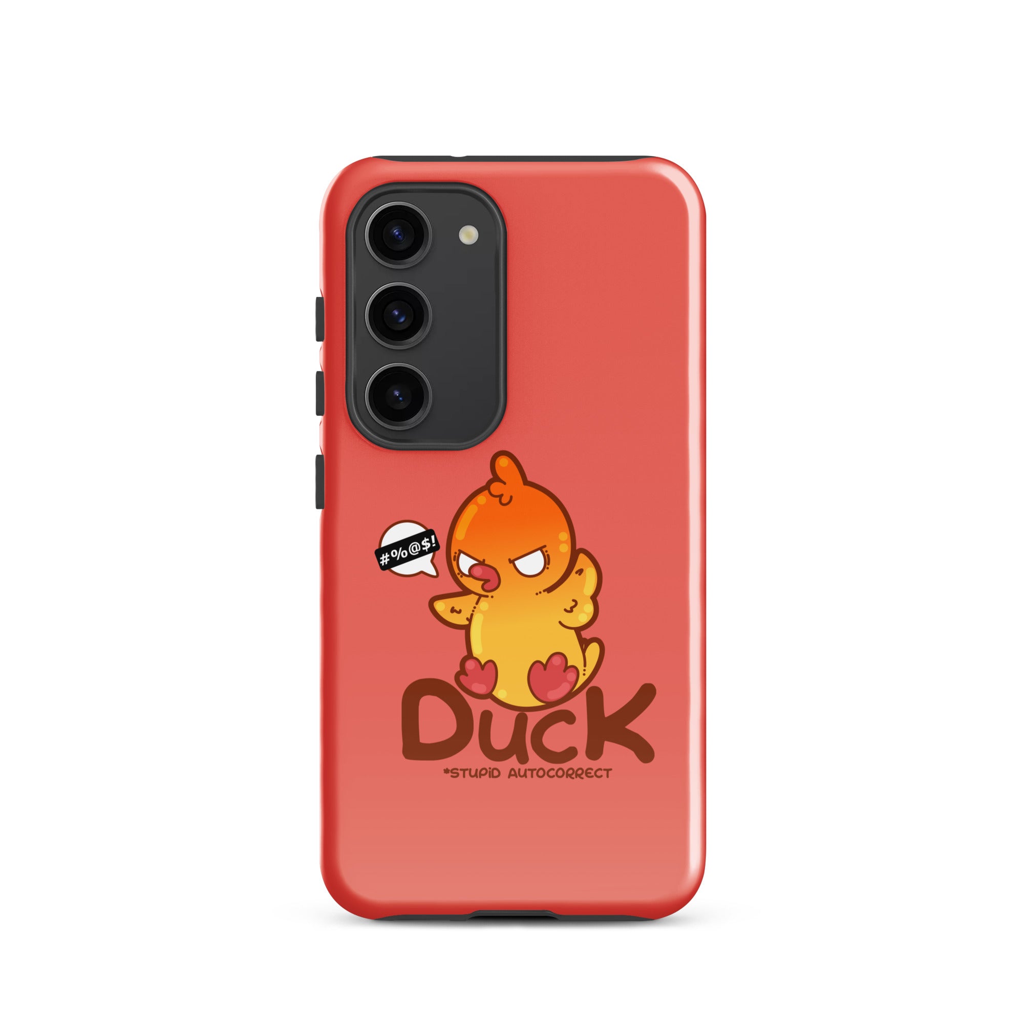 DUCK STUPID AUTOCORRECT - Tough case for Samsung® - ChubbleGumLLC